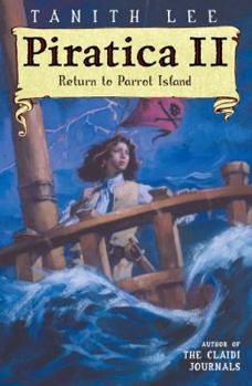 Piratica II: Return to Parrot Island - Book #2 of the Piratica