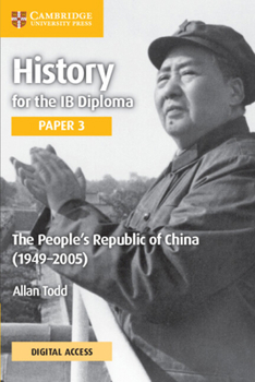 Paperback History for the IB Diploma Paper 3 the People's Republic of China (1949-2005) Coursebook with Digital Access (2 Years) Book
