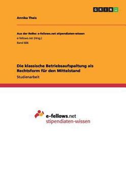Paperback Die klassische Betriebsaufspaltung als Rechtsform für den Mittelstand [German] Book