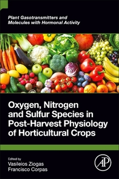 Paperback Oxygen, Nitrogen and Sulfur Species in Post-Harvest Physiology of Horticultural Crops Book
