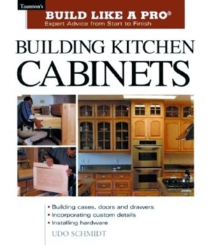 Paperback Building Kitchen Cabinets: Taunton's Blp: Expert Advice from Start to Finish Book
