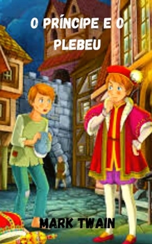 Paperback O pr?ncipe e O Plebeu [Portuguese] Book