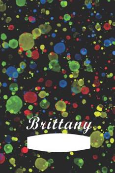 Paperback Brittany: First name Brittany personalized notebook Book