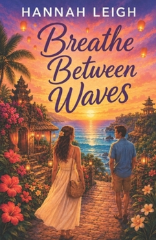Paperback Breathe Between Waves: A Clean Opposites-Attract Romance of Healing, Second Chances, and Finding Home Book