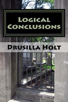 Paperback Logical Conclusions: Staying Sane When You Know The Truth Book