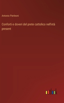 Hardcover Conforti e doveri del prete cattolico nell'età present [Italian] Book