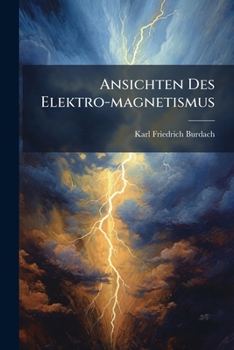 Paperback Ansichten Des Elektro-magnetismus [German] Book