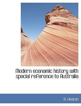 Hardcover Modern Economic History with Special Reference to Australia Book