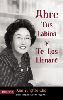 Paperback Abre tus labios y te los llenaré (Spanish Edition) [Spanish] Book
