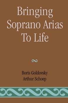 Paperback Bringing Soprano Arias to Life Book