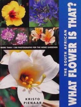 Paperback The South African 'what Flower Is That'? Book