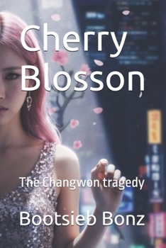 Paperback Cherry Blosson: The Changwon tradegy Book