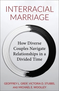 Hardcover Interracial Marriage: How Diverse Couples Navigate Relationships in a Divided Time Book