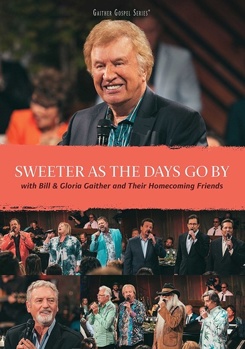 DVD Bill & Gloria Gaither: Sweeter As The Days Go By Book
