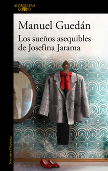 Paperback Los Sueños Asequibles de Josefina Jarama / The Attainable Dreams of Josefina Jar AMA [Spanish] Book