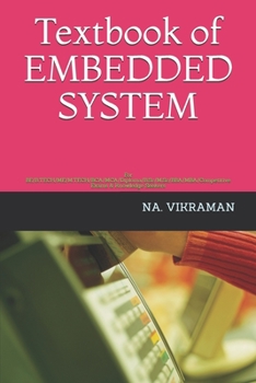 Paperback Textbook of EMBEDDED SYSTEM: For BE/B.TECH/ME/M.TECH/BCA/MCA/Diploma/B.Sc/M.Sc/BBA/MBA/Competitive Exams & Knowledge Seekers Book