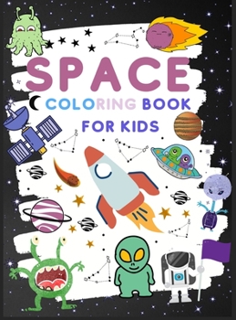 Space Coloring Book for Kids: Fantastic Outer Space Coloring with Planets, Rockets, Robots (Children's Coloring Books)