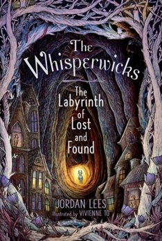 The Labyrinth of Lost and Found (1) (The Whisperwicks) - Book #1 of the Whisperwicks