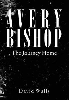 Hardcover Avery Bishop: The Journey Home Book