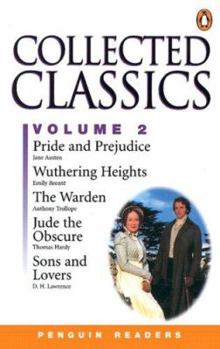 Collected Classics, Vol. 2: Jude the Obscure, Pride and Prejudice, Sons and Lovers, The Warden, Wuthering Heights (Penguin Readers, Level 2)