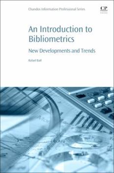 Paperback An Introduction to Bibliometrics: New Development and Trends Book