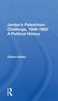 Paperback Jordan's Palestinian Challenge, 1948-1983: A Political History Book