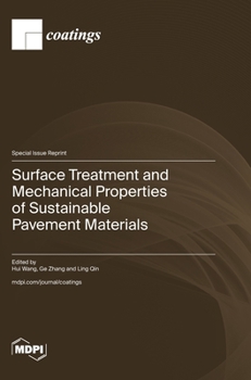 Hardcover Surface Treatment and Mechanical Properties of Sustainable Pavement Materials Book