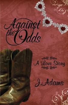 Paperback Against the Odds: A Love Story Book