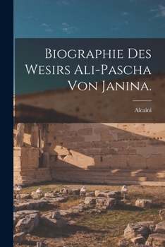 Paperback Biographie des Wesirs Ali-Pascha von Janina. [German] Book