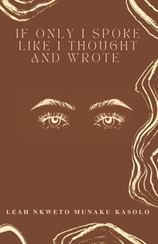 Paperback If Only I Spoke Like I Thought and Wrote Book