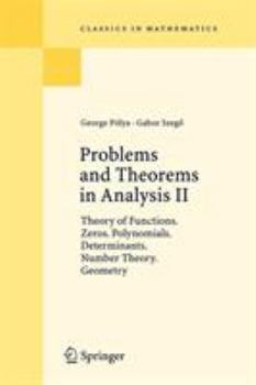 Paperback Problems and Theorems in Analysis II: Theory of Functions. Zeros. Polynomials. Determinants. Number Theory. Geometry Book