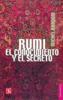 Paperback Rumi: El Conocimiento y el Secreto [Spanish] Book
