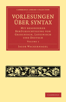 Paperback Vorlesungen Über Syntax: Mit Besonderer Berücksichtigung Von Griechisch, Lateinisch Und Deutsch [German] Book