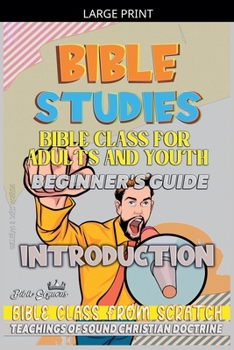 Paperback Bible Class for Youth and Adults: Beginner's Guide: Introduction [Large Print] Book