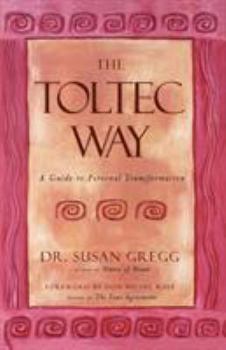 Paperback The Toltec Way: A Guide to Personal Transformation Book