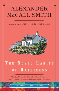 The Novel Habits of Happiness - Book #10 of the Isabel Dalhousie