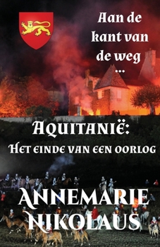 Paperback Aquitanië - Het einde van een oorlog [Dutch] Book