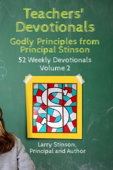 Paperback Teachers' Devotionals: Godly Principles from Principal Stinson Volume II Book