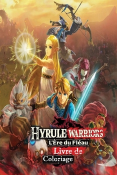 Paperback Hyrule Warriors L'?re du Fl?au livre de coloriage [French] Book