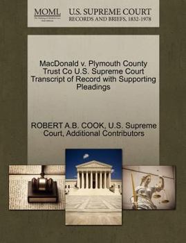 Paperback MacDonald V. Plymouth County Trust Co U.S. Supreme Court Transcript of Record with Supporting Pleadings Book