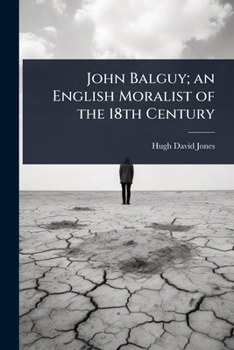 John Balguy; an English Moralist of the 18th Century