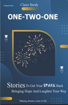 Paperback One-Two-One: Stories To Get Your SPARK Back Bringing Hope And Laughter Your Way Book