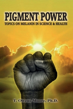 Paperback Pigment Power: Topics on Melanin in Science & Health Book