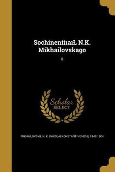 Paperback Sochineniiı̐aı̐L N.K. Mikhailovskago; 6 [Russian] Book