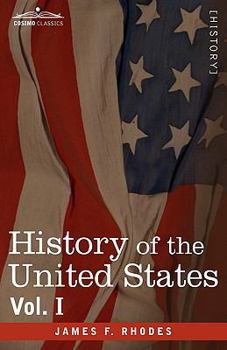 Paperback History of the United States: From the Compromise of 1850 to the McKinley-Bryan Campaign of 1896, Vol. I (in Eight Volumes) Book