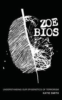 Paperback Zoe Bios: Understanding Our "Epigenetics" of Terrorism Book