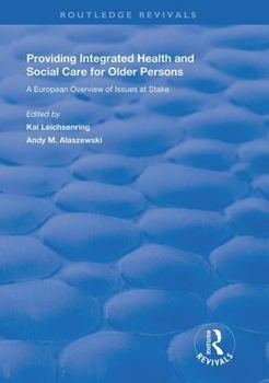 Paperback Providing Integrated Health and Social Services for Older Persons: A European Overview of Issues at Stake Book