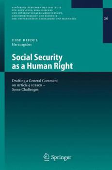 Paperback Social Security as a Human Right: Drafting a General Comment on Article 9 Icescr - Some Challenges Book