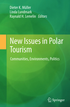 Paperback New Issues in Polar Tourism: Communities, Environments, Politics Book