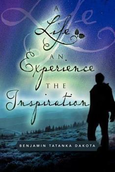 Paperback A Life An Experience The Inspiration Book